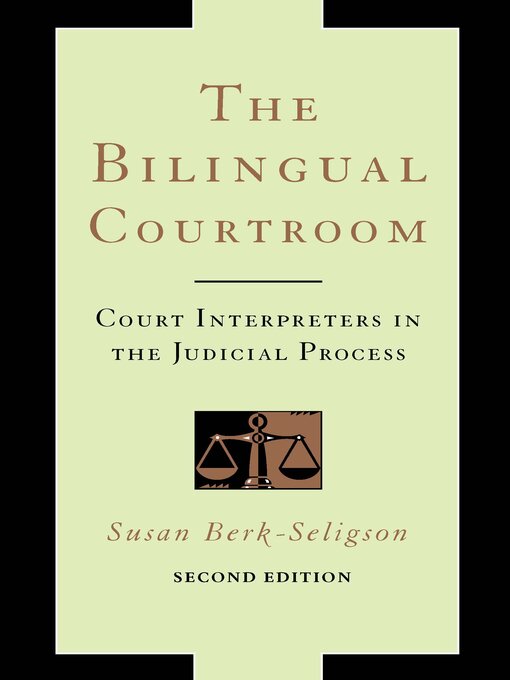 Title details for The Bilingual Courtroom by Susan Berk-Seligson - Available
